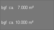 bgf  ca.   7.000 m


 bgf  ca. 10.000 m